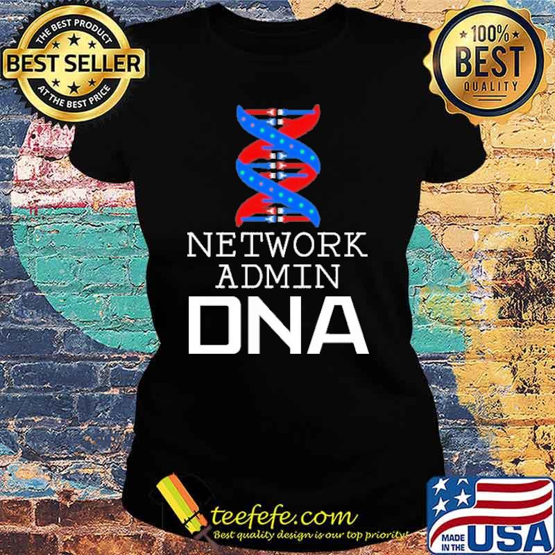 Network Admin DNA Shirt Ladies tee Network Admin DNA Shirt Ladies tee