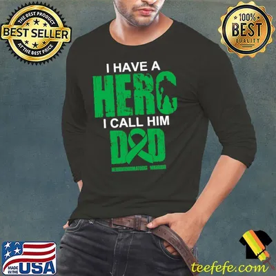 Neurofibromatosis Awareness I Have A Hero I Call Her Dad - In This Family We Fight Together T-Shirt
