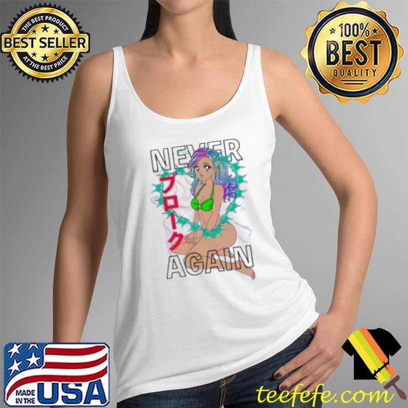 Never Broke Again Bikini Anime Shirt Tank Top Never Broke Again Bikini Anime Shirt Tank Top