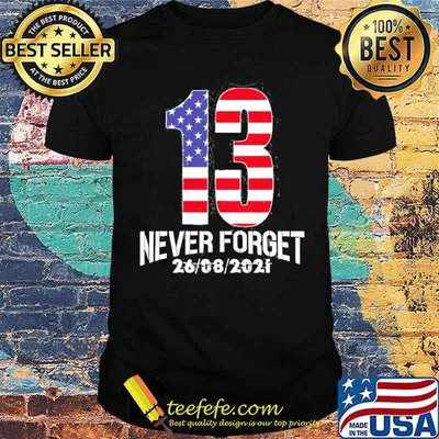 Never Forgert 13 Heroes Name Of Fallen Soldiers Shirt