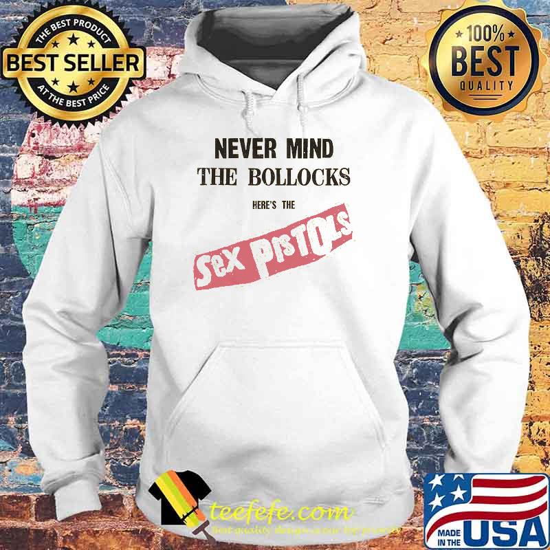 Never mind The Boolocks Here's The Sex Pistols Shirt Hoodie Never mind The Boolocks Here's The Sex Pistols Shirt Hoodie