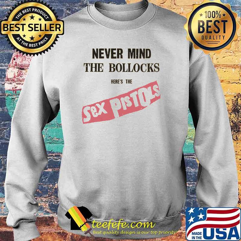 Never mind The Boolocks Here's The Sex Pistols Shirt Sweater Never mind The Boolocks Here's The Sex Pistols Shirt Sweater