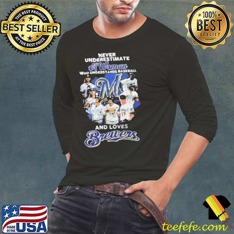 Never Underestimate A Woman Who Understands Baseball And Love Milwaukee Brewers Shirt Long Sleeve Tee Never Underestimate A Woman Who Understands Baseball And Love Milwaukee Brewers Shirt Long Sleeve Tee