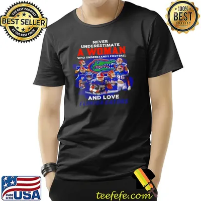Never underestimate a woman who understands football and love florida gators signatures shirt