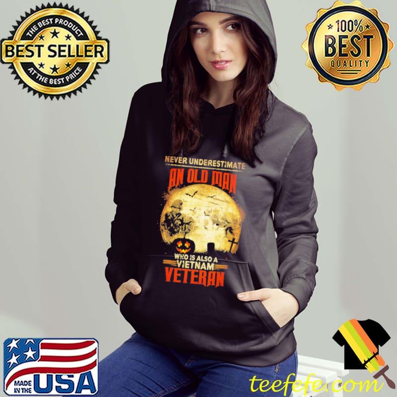 Never underestimate an old man who is also a vietnam veteran moon pumpkin halloween s Hoodie Never underestimate an old man who is also a vietnam veteran moon pumpkin halloween s Hoodie