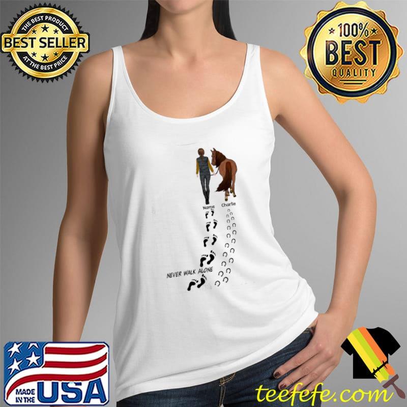 Never Walk Alone Horse Lovers Shirt Tank Top Never Walk Alone Horse Lovers Shirt Tank Top