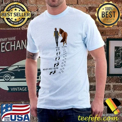 Never Walk Alone Horse Lovers Shirt