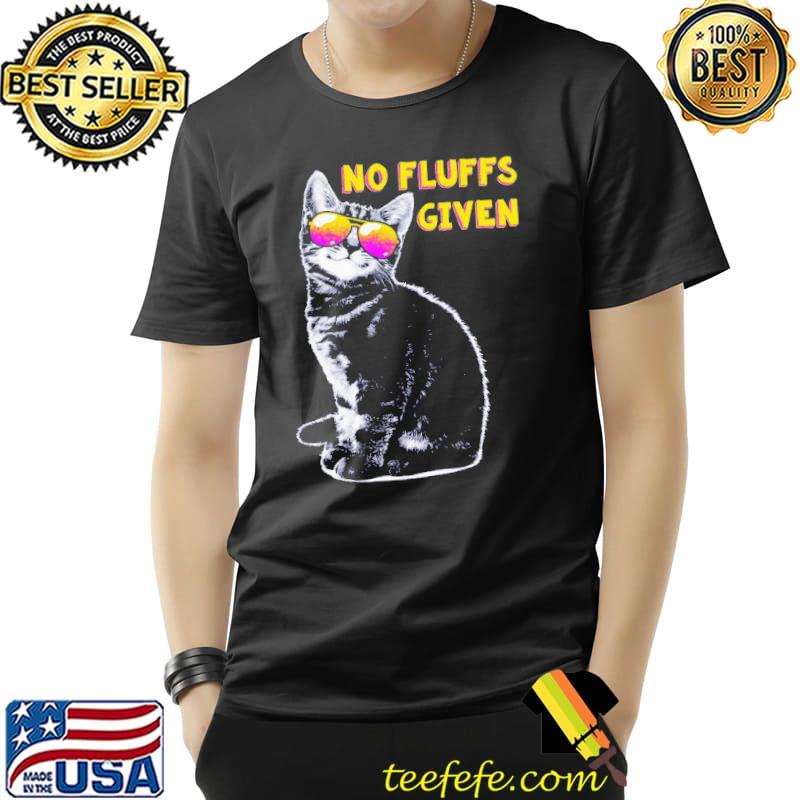 No Fluffs Given The Black Cat Shirt Unisex No Fluffs Given The Black Cat Shirt Unisex