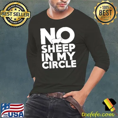 No Sheep In My Circle T-Shirt