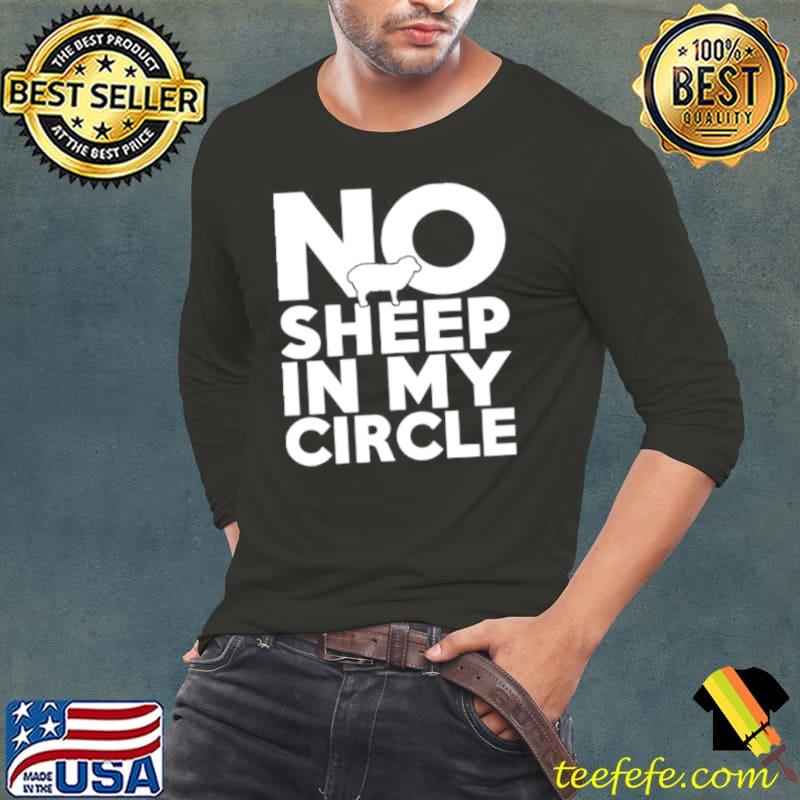 No Sheep In My Circle T-Shirt