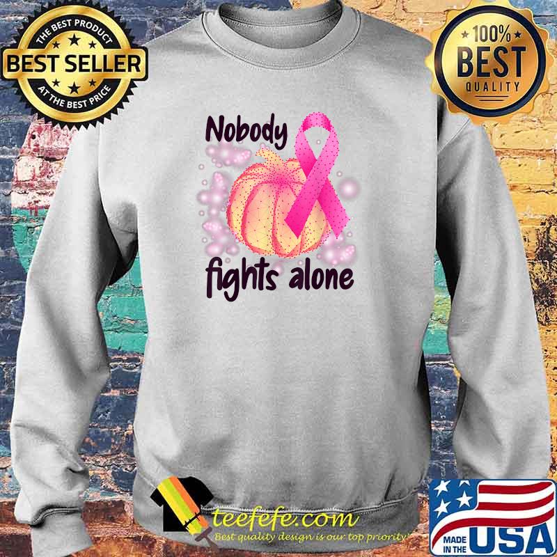 Nobody Fights Alone T-Shirt Sweater Nobody Fights Alone T-Shirt Sweater
