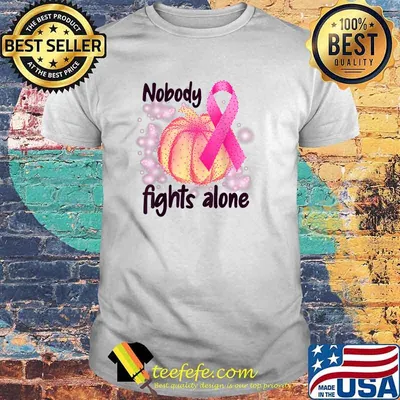 Nobody Fights Alone T-Shirt