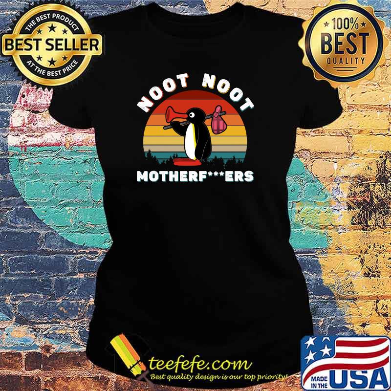 Noot Noot Pingu Shirt Noot Meme Gift, Pingu Noot Noot Motherf vintage Classic T-Shirt Ladies tee Noot Noot Pingu Shirt Noot Meme Gift, Pingu Noot Noot Motherf vintage Classic T-Shirt Ladies tee
