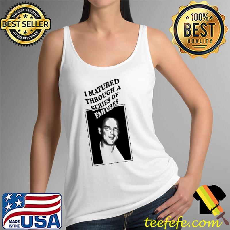 Norm Macdonald I Matured Through A Series Of Failures Portrait Shirt Tank Top Norm Macdonald I Matured Through A Series Of Failures Portrait Shirt Tank Top