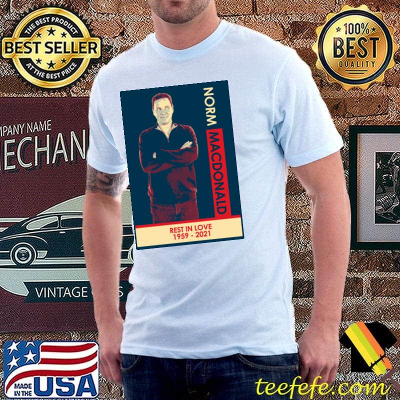 Norm macdonald rest in love T-Shirt Unisex Norm macdonald rest in love T-Shirt Unisex