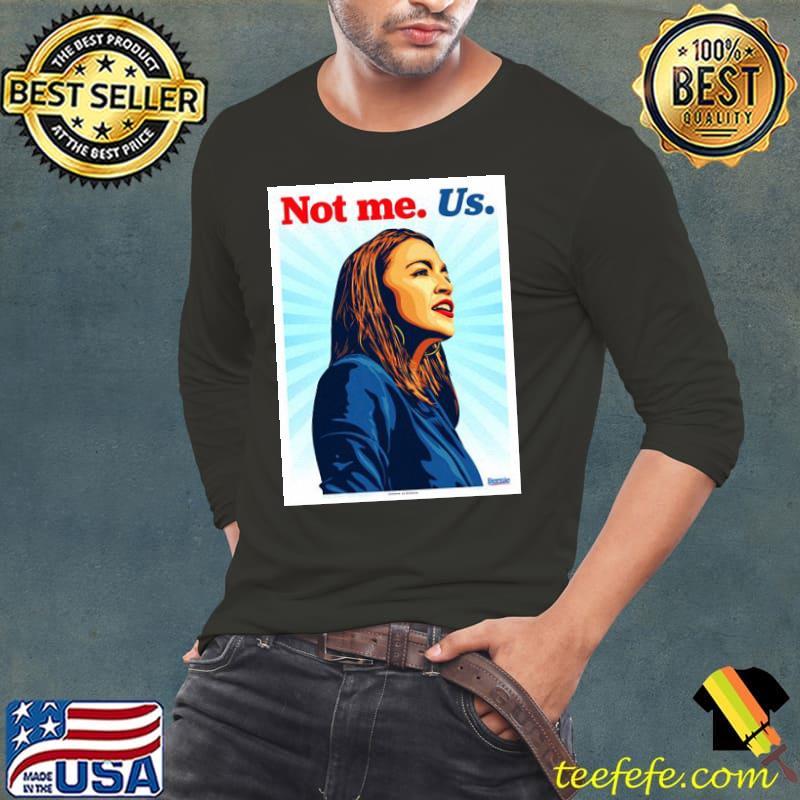 Not Me Us Bernie Poster Shirt Long Sleeve Tee Not Me Us Bernie Poster Shirt Long Sleeve Tee