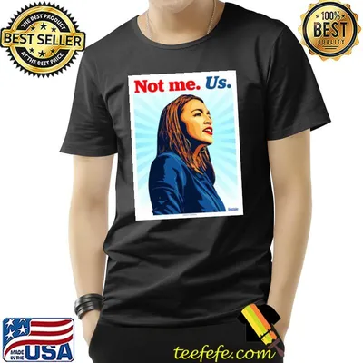 Not Me Us Bernie Poster Shirt
