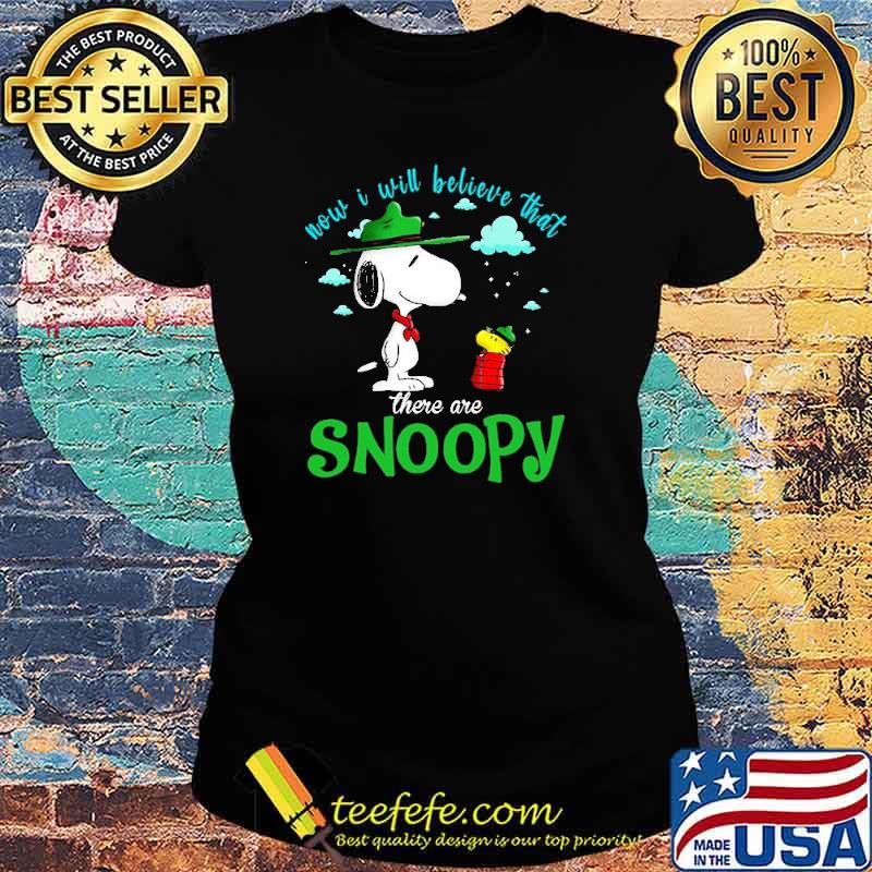 Now It Will Believe That There Are Snoopy Shirt Ladies tee Now It Will Believe That There Are Snoopy Shirt Ladies tee