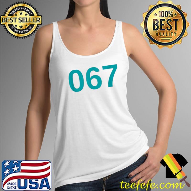 Number 067 Squid game T-Shirt Tank Top Number 067 Squid game T-Shirt Tank Top