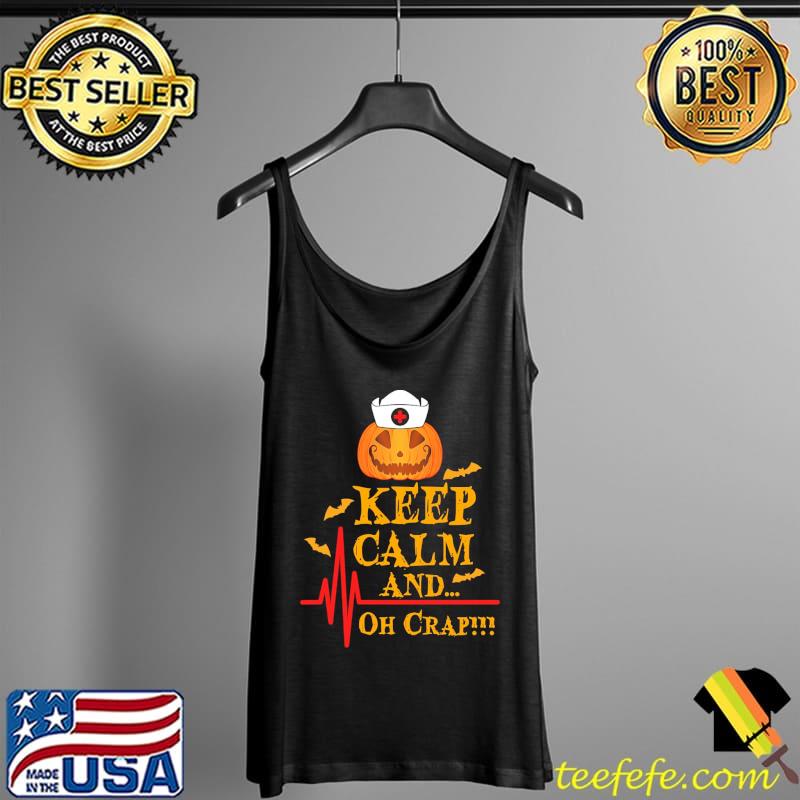 Nurse Pumpkin Keep Calm And Oh Crap Halloween Shirt Tank Top Nurse Pumpkin Keep Calm And Oh Crap Halloween Shirt Tank Top