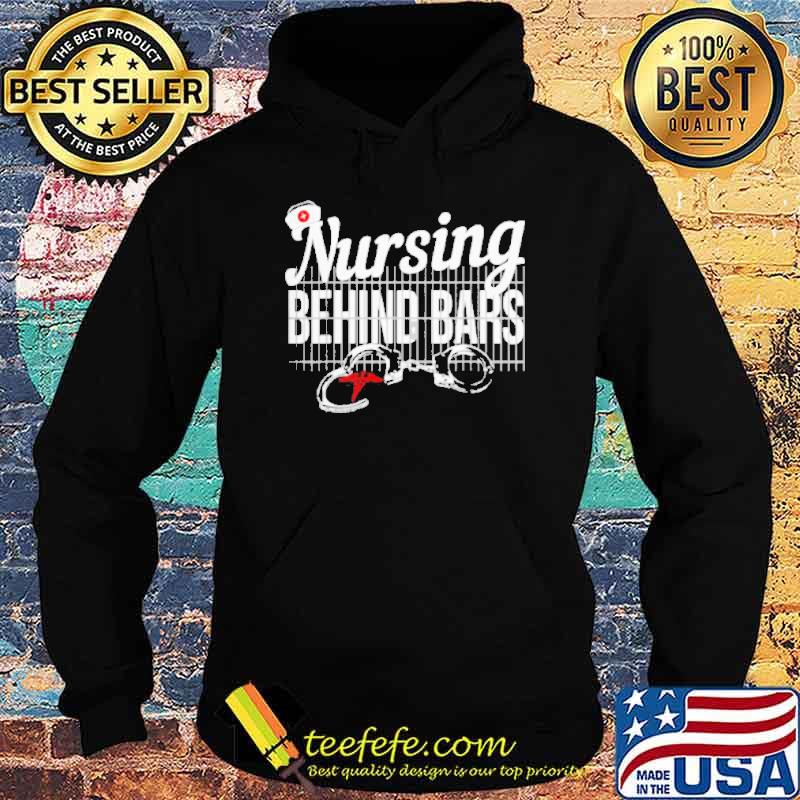 Nursing Behind Bars Correctional Jail Shirt Hoodie Nursing Behind Bars Correctional Jail Shirt Hoodie