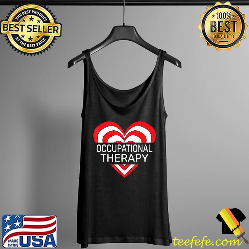 Occupational Therapy T-Shirt Tank Top Occupational Therapy T-Shirt Tank Top