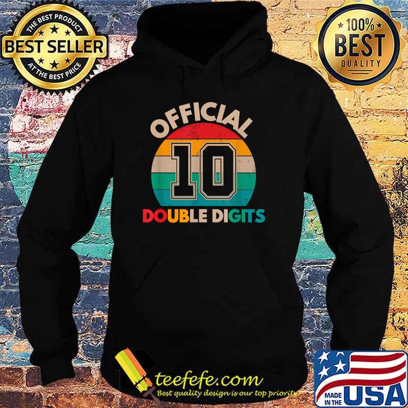 Official 10 Double Digits, 10th Birthday Gift Boys Girls T-Shirt Hoodie Official 10 Double Digits, 10th Birthday Gift Boys Girls T-Shirt Hoodie