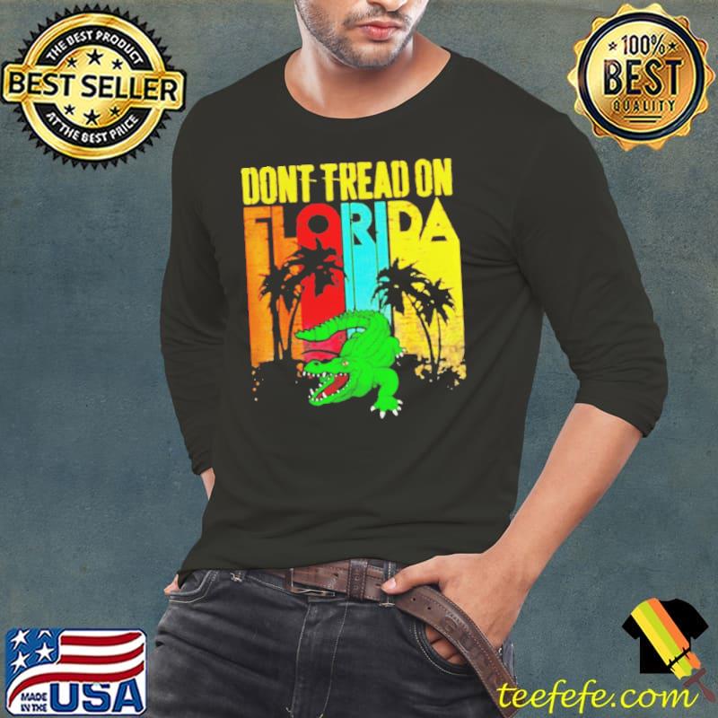 Official alligator don’t tread on Florida vintage Long Sleeve Tee Official alligator don’t tread on Florida vintage Long Sleeve Tee