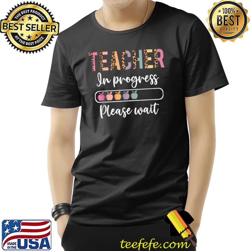 Official teacher In Progress Please Wait Future Teacher Leopard Plaid T-Shirt Unisex Official teacher In Progress Please Wait Future Teacher Leopard Plaid T-Shirt Unisex