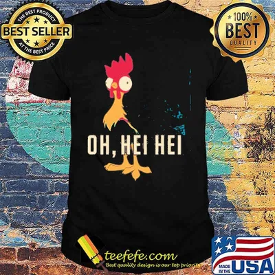 Oh Hei Hei Chicken Shirt