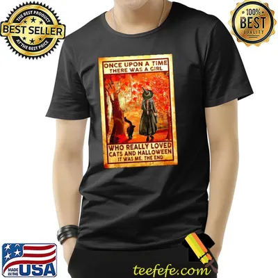Once upon a time there was a girl who really loved cats and Halloween shirt