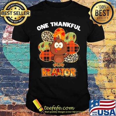 One Thankful Realtor Autumn Fall Turkey Thanksgiving shirt