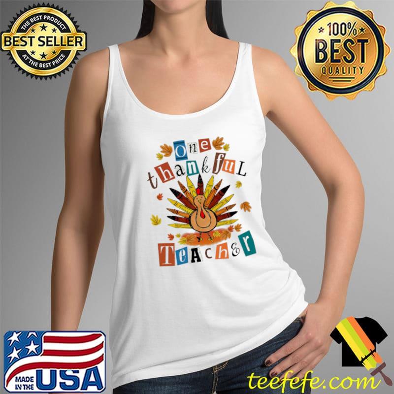 One thankful Teacher Chicken Shirt Tank Top One thankful Teacher Chicken Shirt Tank Top