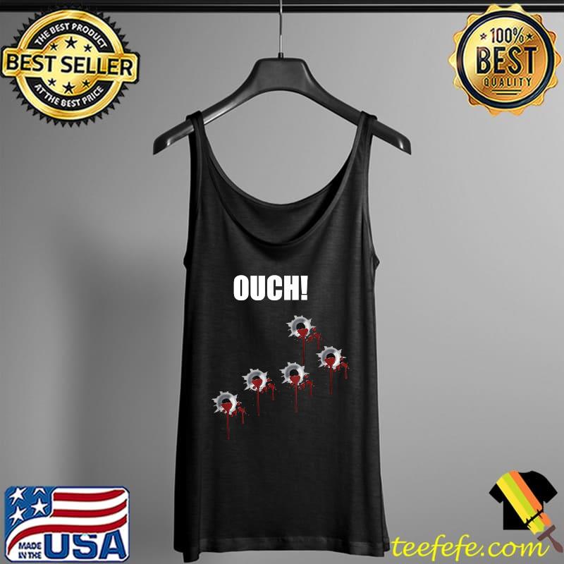 Ouch! I'm Fine Bloody Bullet Last Minute Halloween Costume T-Shirt Tank Top Ouch! I'm Fine Bloody Bullet Last Minute Halloween Costume T-Shirt Tank Top