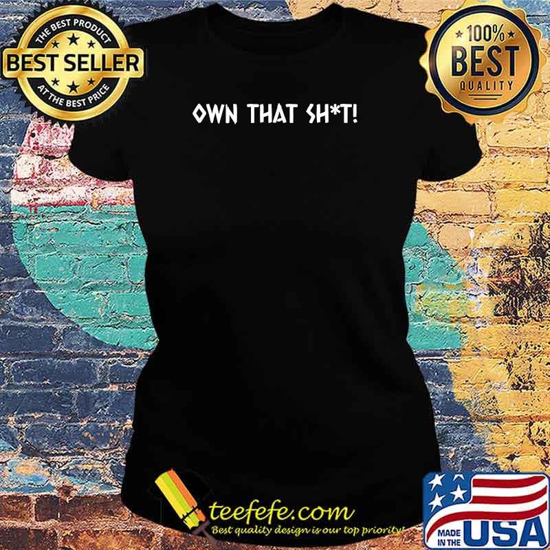 Own It! Own That Logo T-Shirt Ladies tee Own It! Own That Logo T-Shirt Ladies tee