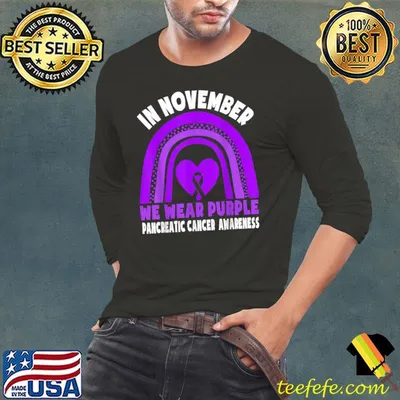 Pancreatic Cancer Awareness Shirt In November We Wear Purple T-Shirt