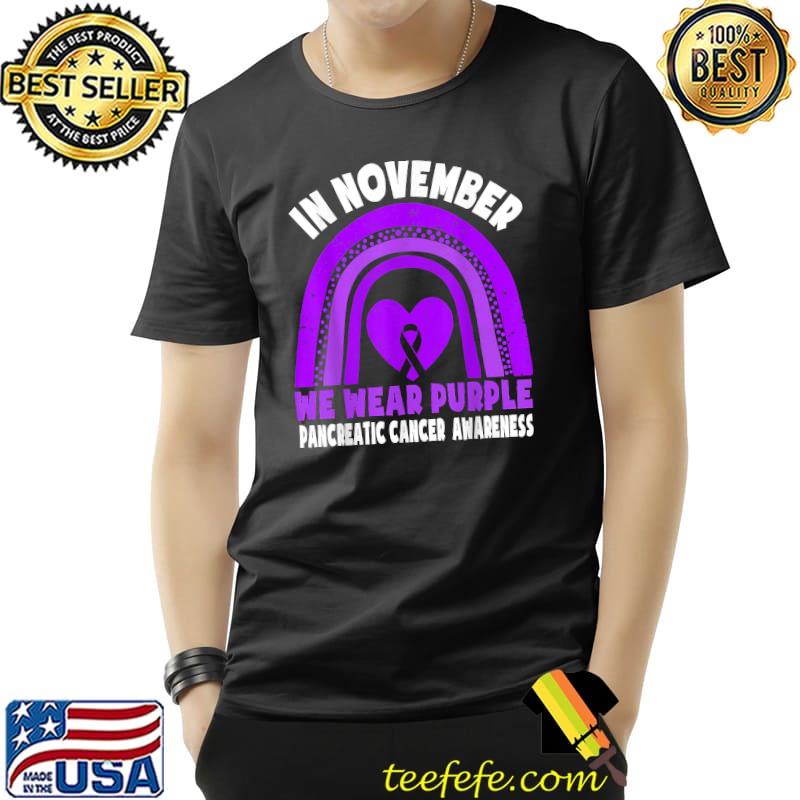 Pancreatic Cancer Awareness Shirt In November We Wear Purple T-Shirt Unisex Pancreatic Cancer Awareness Shirt In November We Wear Purple T-Shirt Unisex