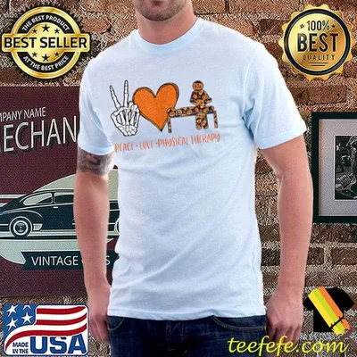 Peace Love Physical Therapy Halloween Costume Skeleton T-Shirt
