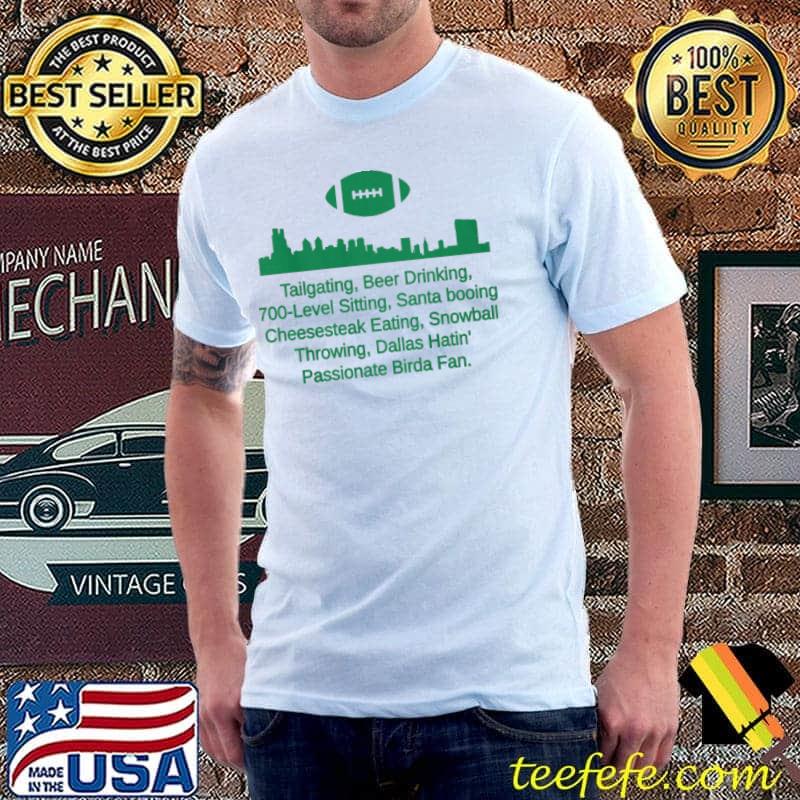 PHILADELPHIA FOOTBALL FANS Tailgating, Beer Drinking 700-Level Sitting Shirt