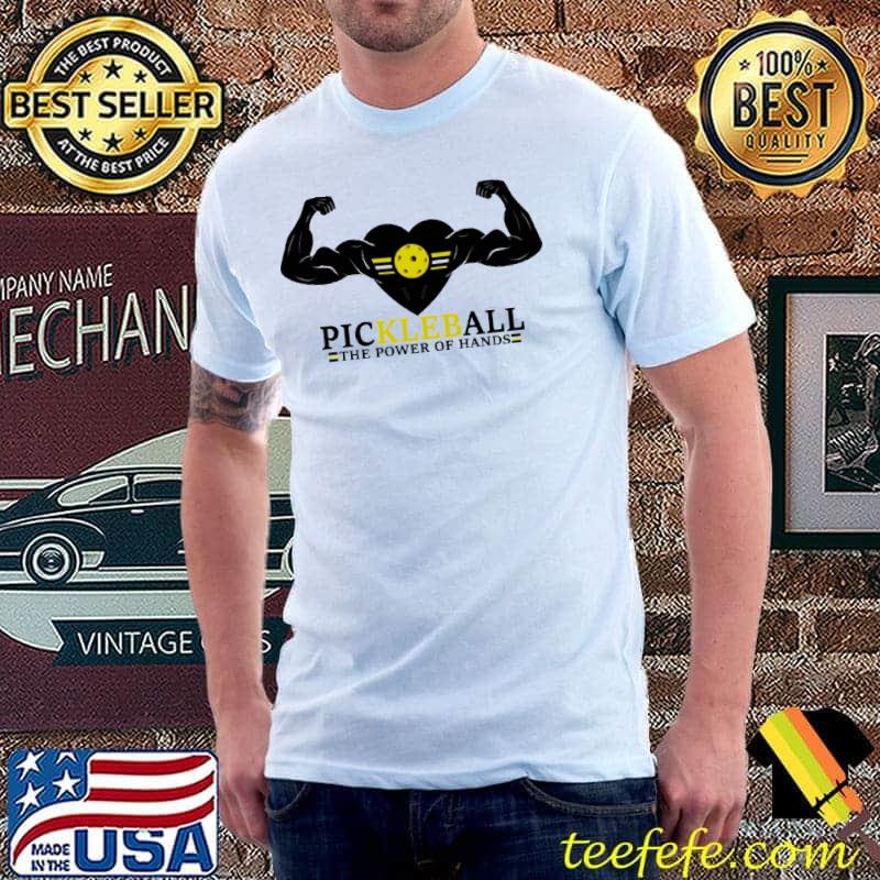 Pickleball The power of hands shirts Unisex Pickleball The power of hands shirts Unisex