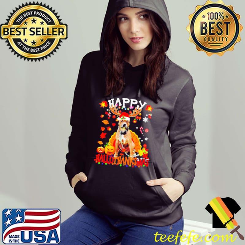 Pitbull Dog Happy Hallothanksmas Halloween Thanksgiving Xmas s Hoodie Pitbull Dog Happy Hallothanksmas Halloween Thanksgiving Xmas s Hoodie