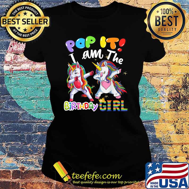 Pop it I am The birthday girl Dabbing Unicorn T-Shirt Ladies tee Pop it I am The birthday girl Dabbing Unicorn T-Shirt Ladies tee