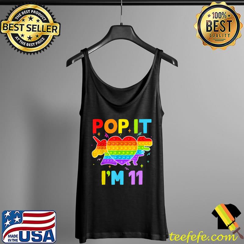 Pop it I'm 11 Birthday Girl Pop Fidget Toys Graphic Unicorn T-Shirt Tank Top Pop it I'm 11 Birthday Girl Pop Fidget Toys Graphic Unicorn T-Shirt Tank Top