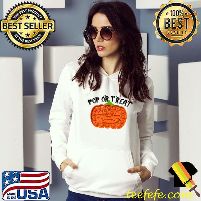 Pop or Treat pumpkin T-Shirt Hoodie Pop or Treat pumpkin T-Shirt Hoodie