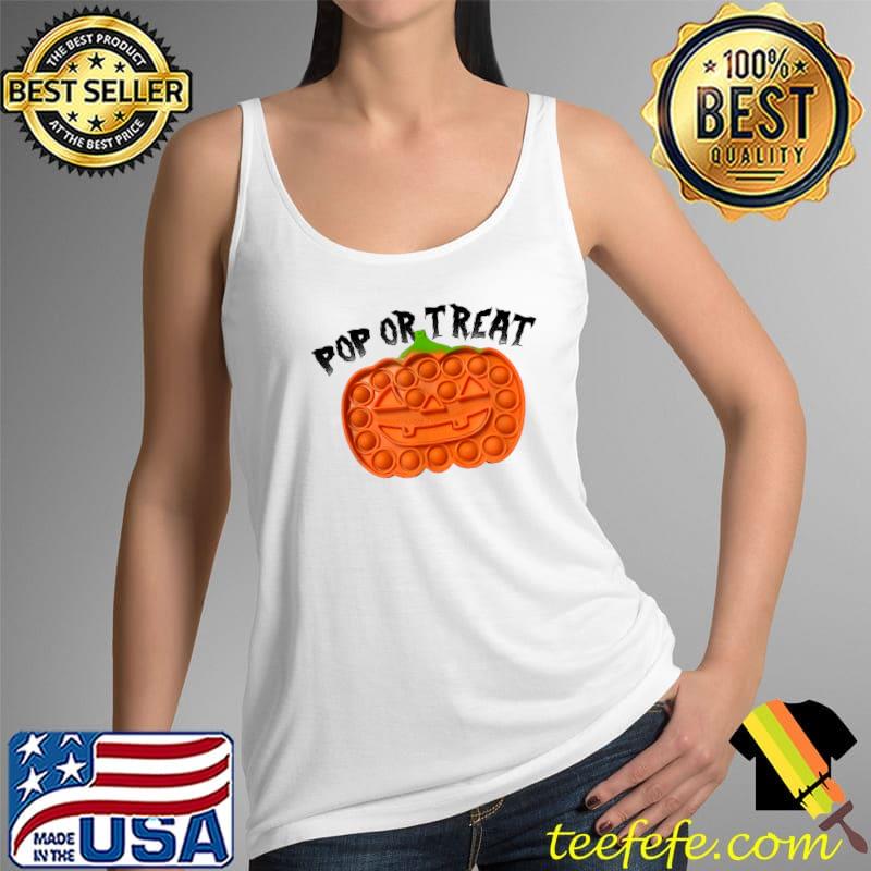 Pop or Treat pumpkin T-Shirt Tank Top Pop or Treat pumpkin T-Shirt Tank Top