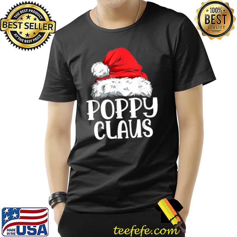 Poppy Claus Shirt Christmas Pajama Family Matching Xmas T Shirt Unisex Poppy Claus Shirt Christmas Pajama Family Matching Xmas T Shirt Unisex