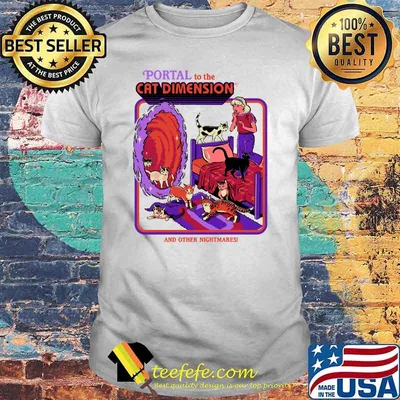 Portal to The Cat Dimension and other nightmakes T-Shirt