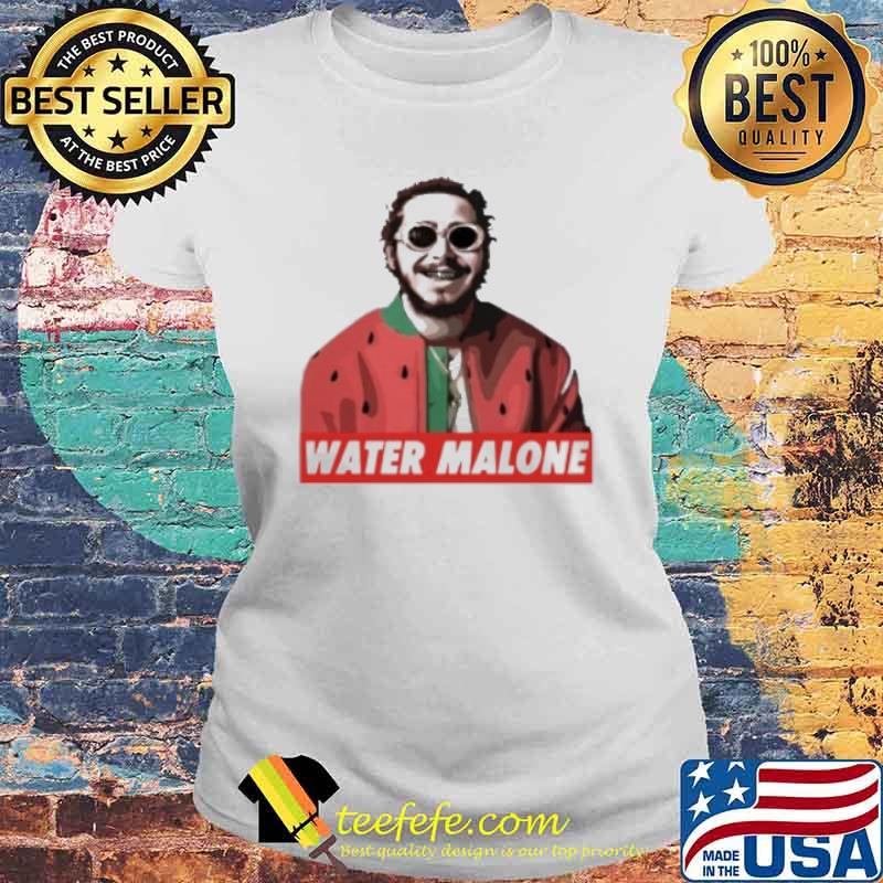 Post Malone Water Malone Shirt Laides tee Post Malone Water Malone Shirt Laides tee
