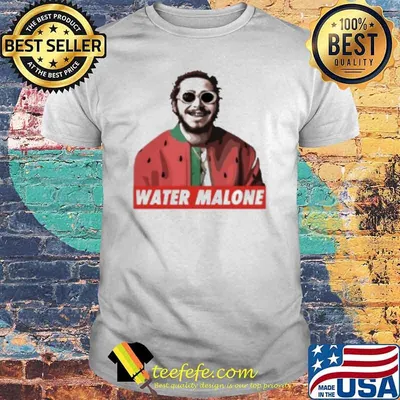 Post Malone Water Malone Shirt