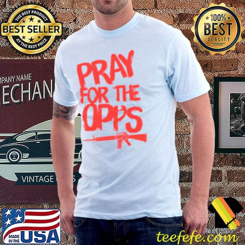 Pray For The Opps Gang Drill Shirt Unisex Pray For The Opps Gang Drill Shirt Unisex